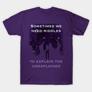 Sometimes we need riddles T-Shirt